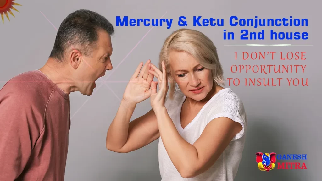 Mercury & Ketu Conjunction in 2nd house