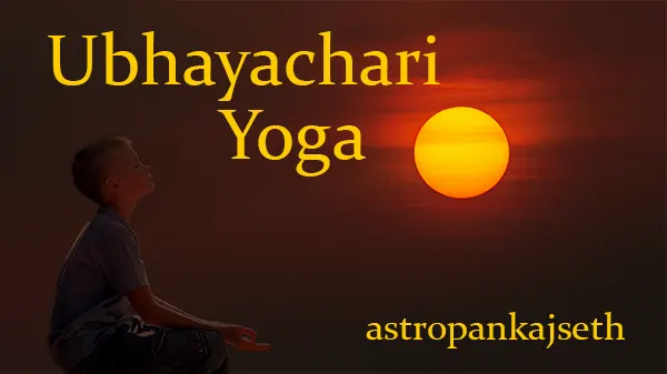 Ubhayachari Yoga